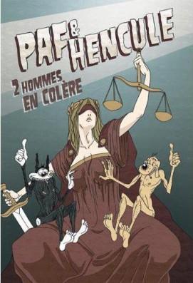 Paf & Hencule : 2 hommes en colère
