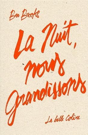 La nuit, nous grandissons : le nouveau Ben Brooks