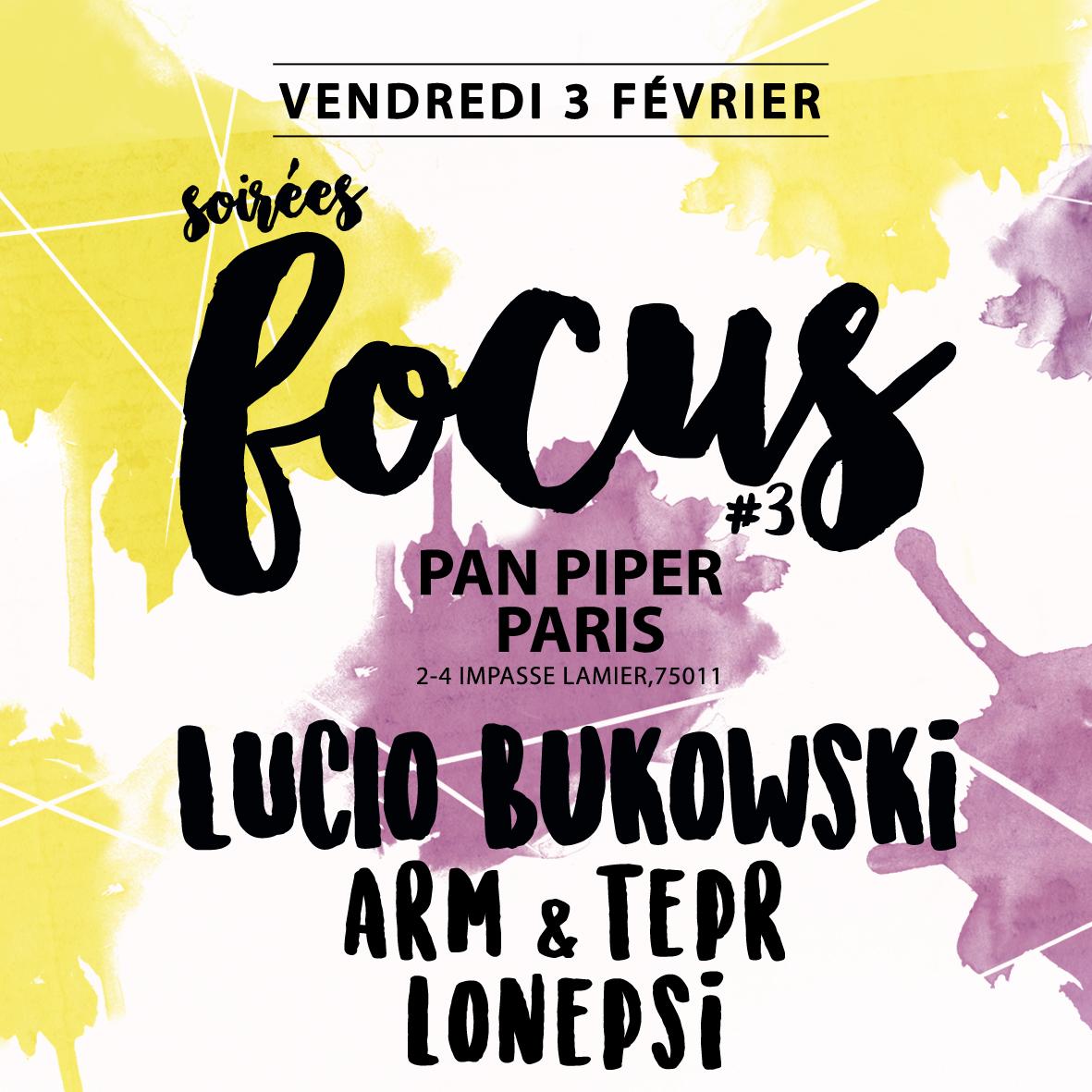 Soirée Focus : 3e édition avec Lucio Bukowski