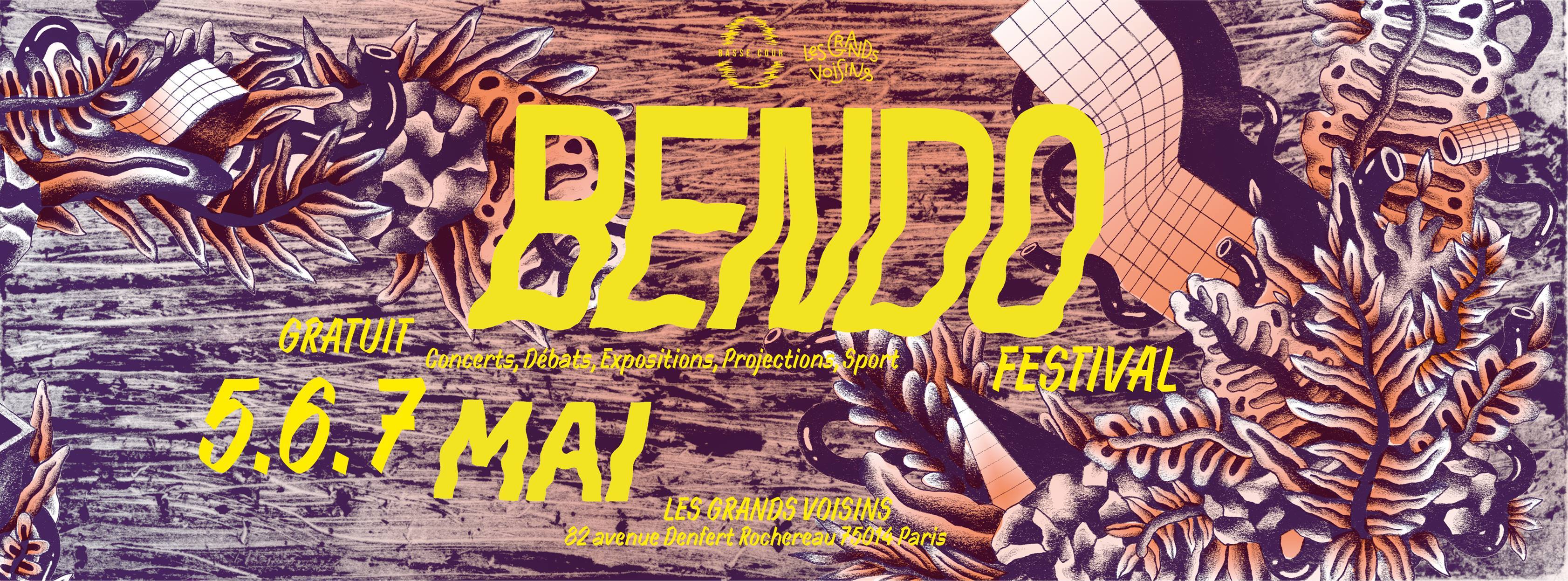 Bendo Festival / Du 5 au 7 mai 2017 / Grands Voisins
