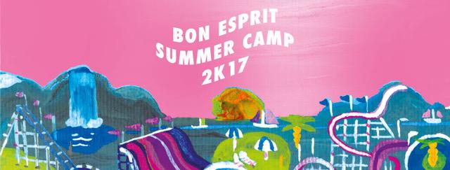 Bon Esprit Summer Camp 2K17 - 22 juillet 2017