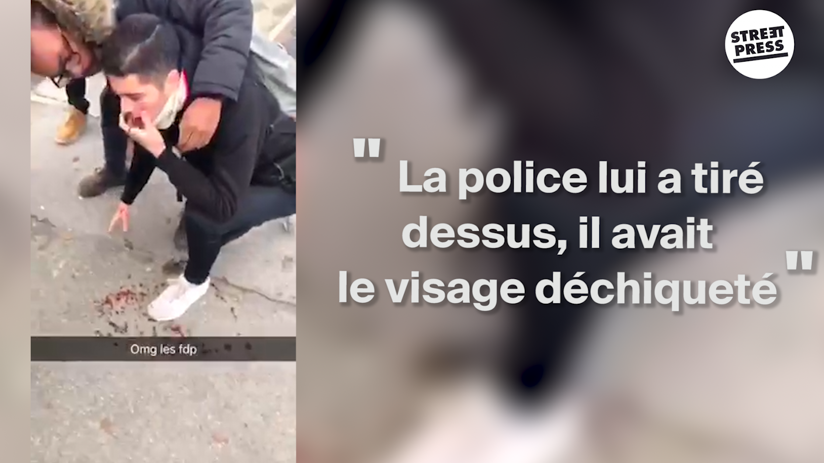« La police lui a tiré dessus, il avait le visage déchiqueté »