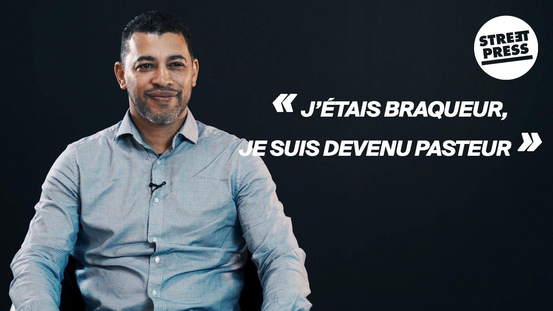 « J'étais braqueur, je suis devenu pasteur »