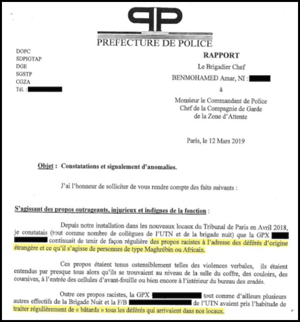Dans son rapport du 12 mars 2019, le brigadier-chef détaille les insultes racistes. Elles sont nombreuses « Ferme ta gueule, sale bougnoule », « nègro », « sale race ». Tous les déférés sont également appelés « les bâtards »