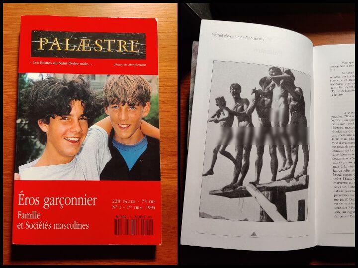 Le premier numéro de Palaestre porte sur « l'Eros garçonnier ». La revue sera elle aussi interdite à la vente aux mineurs en 1994 pour « incitation à la pédophilie ».