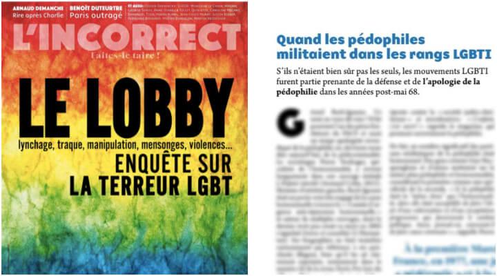 Dans son numéro sur « la terreur LGBT », le journal d'extrême droite et marioniste l'Incorrect pointe l'apologie de la pédophilie dans les milieux LGBTI. Ils oublient de rappeler que des pans de l'extrême droite ont fait leur part...