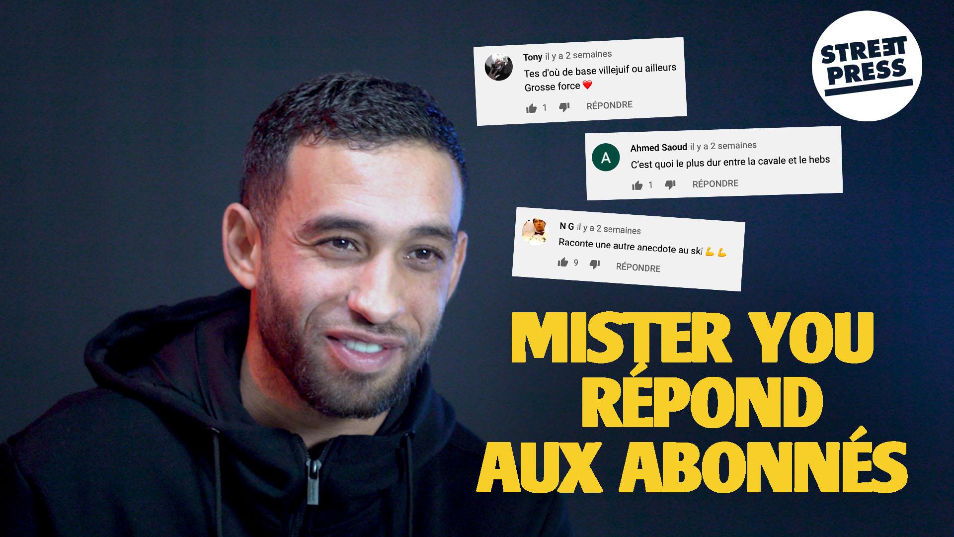 Mister You répond aux abonnés