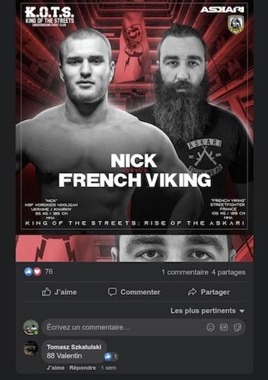 Valentin Vauthiers, dit « French Viking », est le second Français à avoir participé au KOTS. S'il affiche moins haut ses couleur,  Szkatulski lui a fait une spéciale dédicace nazie sur Facebook : « 88 Valentin »