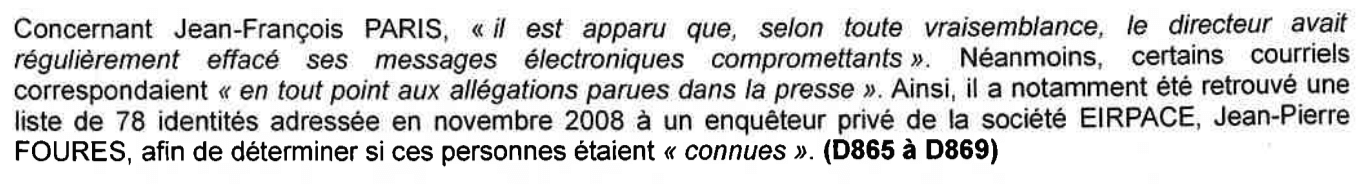 Le directeur avait pourtant, selon l'enquête, tenté d'effacer « ses messages électroniques compromettants ».