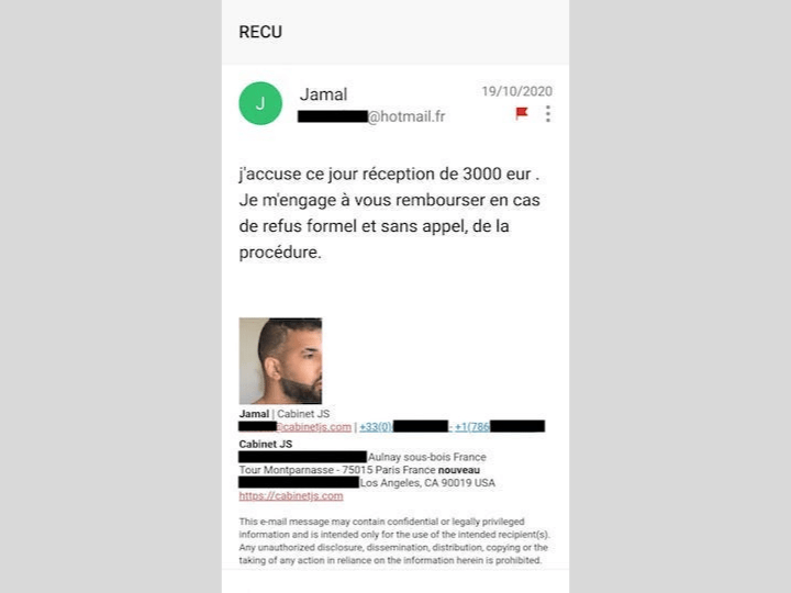 Dans cet échange de mail, Azzedine Jamal écrit : « Je m'engage à vous rembourser en cas de refus formel et sans appel, de la procédure. » Une façon de rassurer les victimes