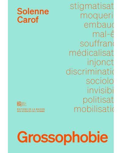 Le livre de Solenne Carof « Grossophobie, sociologie d'une discrimination invisible » est paru cet été aux éditions de la Maison des Sciences et de l’Homme
