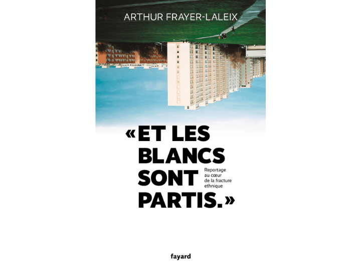 Dans son livre Et les Blancs sont partis, le journaliste Arthur Frayer-Laleix a voulu « donner du concret pour désamorcer » les discours d’extrême droite