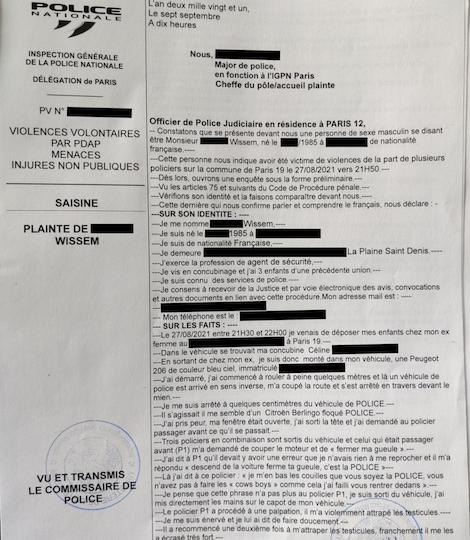 Wissem a porté plainte auprès de l'IGPN pour violences volontaires par personnes dépositaires de l’autorité publique et injures, mais aussi pour des menaces