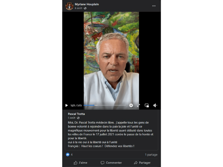 Le 5 août dernier Myriane Houplain relaie une vidéo du docteur Pascal Trotta. Ce médecin s'était notamment fait connaître au sein de la complosphère pour son opposition au premier confinement