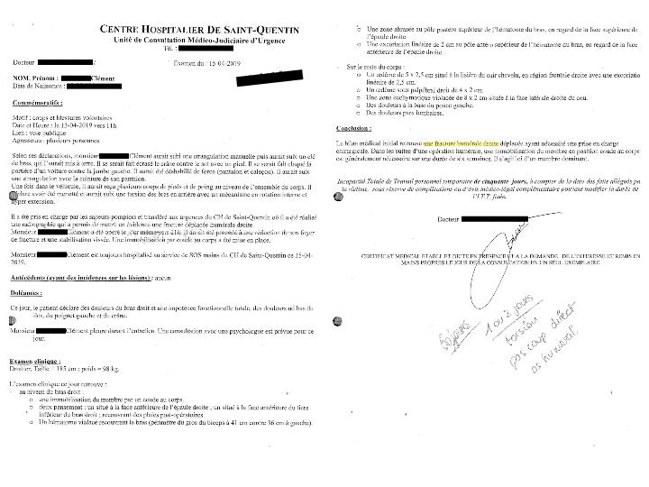 En plus de son bras droit fracturé, la victime a des œdèmes sur le corps au niveau du cou, du cuir chevelu et sous la paupière.