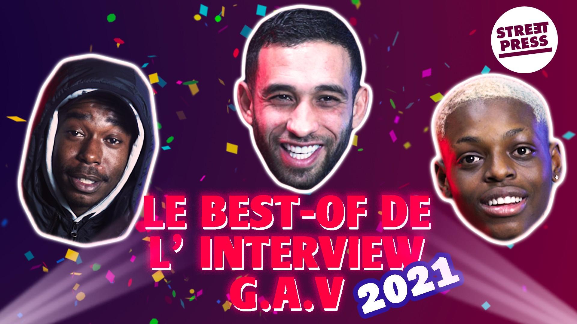 Le Best-Of de l'interview G.A.V 2021