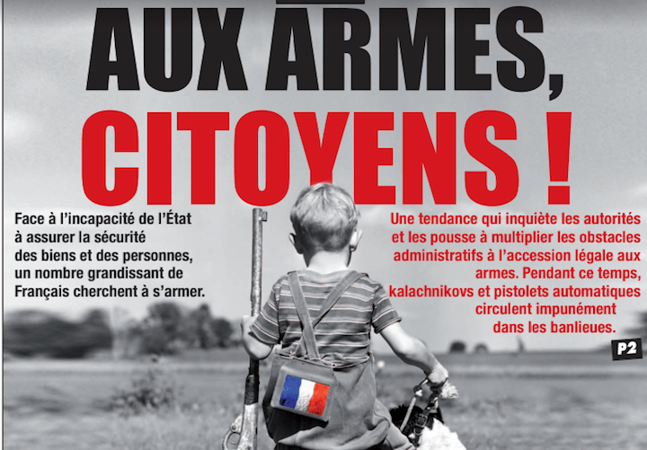 Le 12 janvier dernier, le quotidien catholique d’extrême droite Présent titrait : « Aux armes, citoyens », pour se plaindre du renforcement (léger) de la législation sur la possession d’armes à feu