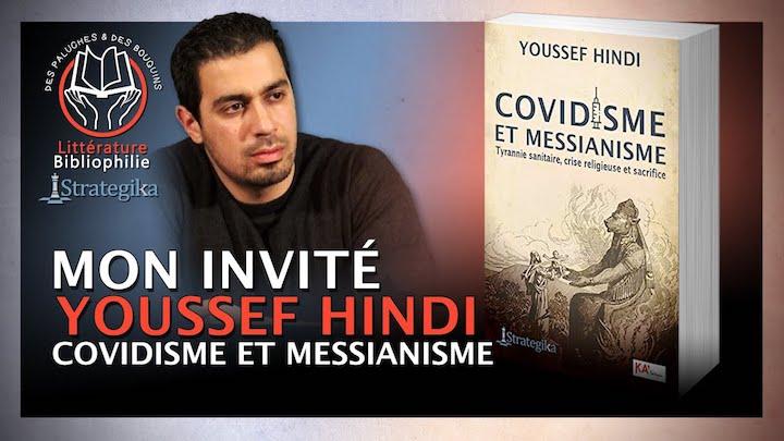 Dans son bouquin Covidisme et Messianisme Youssef Hindi tente par exemple un parallèle entre « la religion du Covid » et le « messianisme juif »