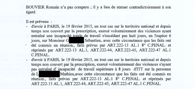 Le comparse de Le Priol, Romain Bouvier, a aussi été poursuivi pour cette affaire de violences à la sortie d'une boîte de nuit.
