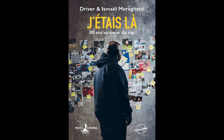 J’étais là, Driver & Ismaël Mereghetti, co-édité par les éditions Faces Cachées et Hors Cadres