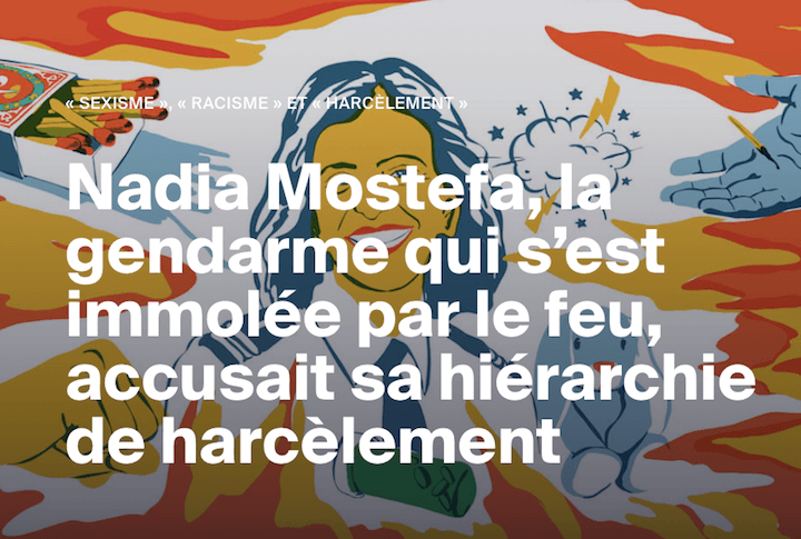 Le 17 mars, Nadia Mostefa s’est suicidée. La capitaine venait de perdre la garde de son fils. En difficulté face à un ex violent, elle a demandé l’aide de sa hiérarchie qui n’a rien fait. Pire, ses supérieurs l’ont sanctionnée et mise sur la touche, comme nous le révélions dans cet article.