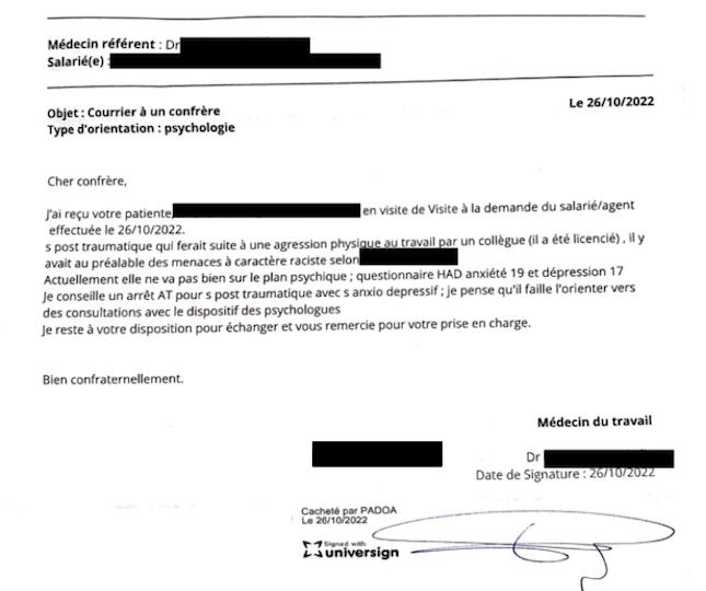 À la suite de l'agression, Sarah a été orienté par son médecin du travail vers un psychologue. Dans un courrier, il constate un « choc post-traumatique ». « Actuellement, elle ne va pas bien sur le plan psychique. »
