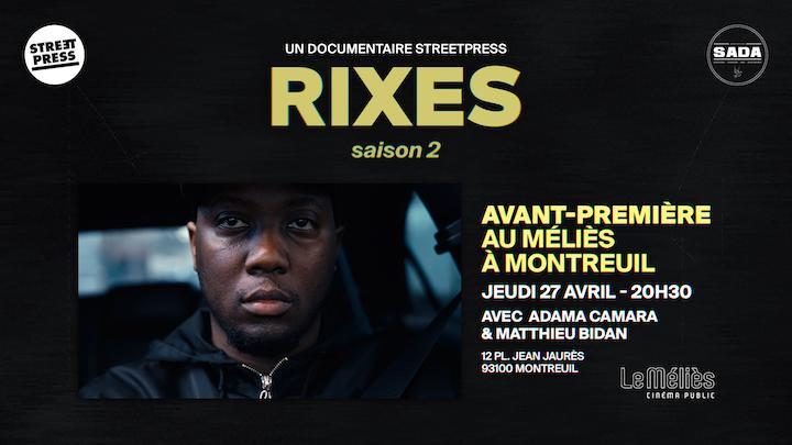 Rendez-vous le jeudi 27 avril à 20h30 au cinéma Le Méliès de Montreuil (93) pour une avant-première exceptionnelle de la saison 2 de Rixes