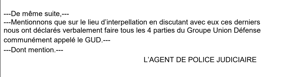 Alors qu’ils sont en train d’être embarqués, le quatuor leur signifie qu’ils sont tous membres du Gud. Certains auraient également revendiqué dans leur garde à vue leur « appartenance » au Rassemblement national.