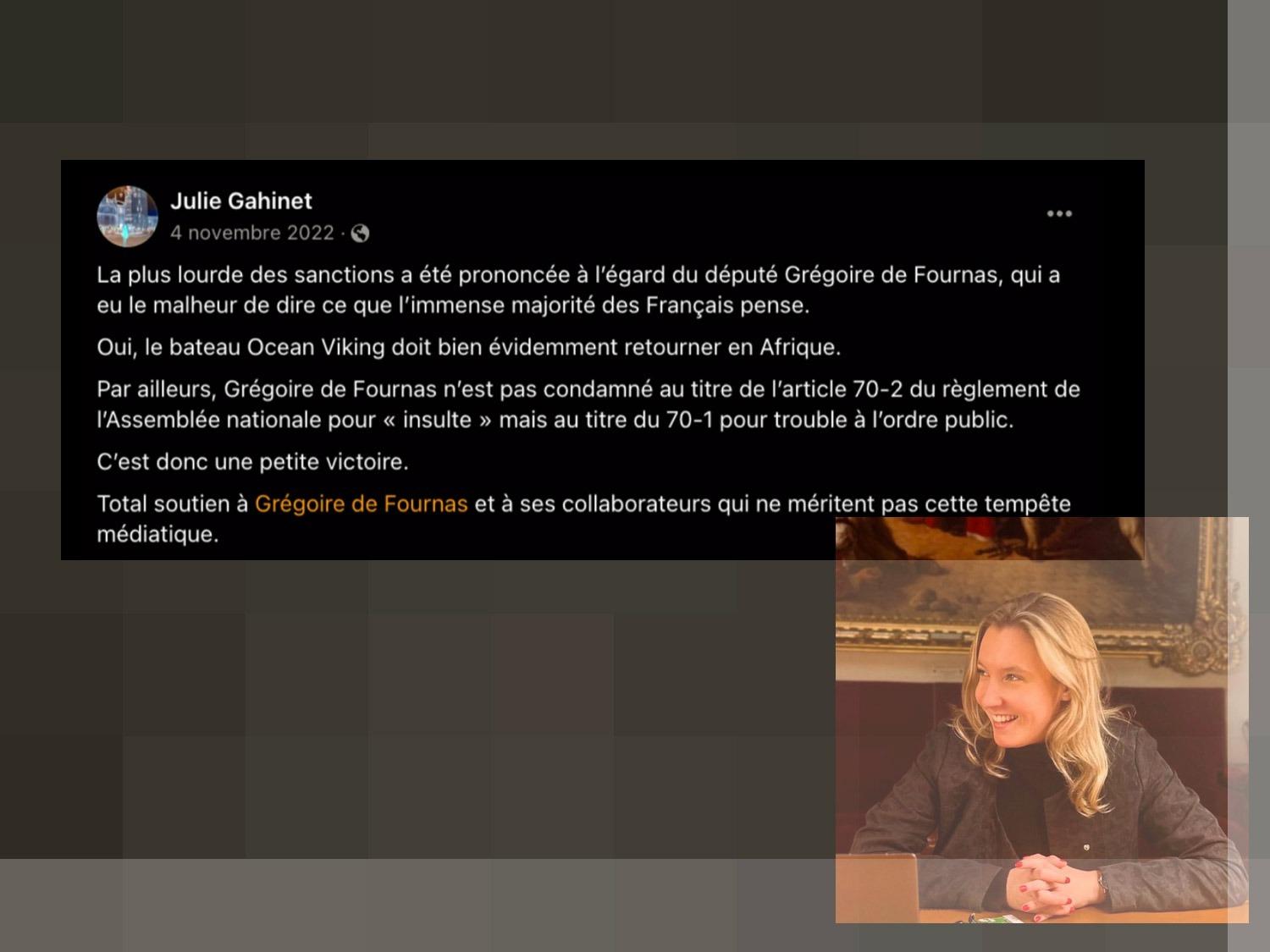 Sur Facebook, Julie Gahinet estimait que Grégoire de Fournas avait « eu le malheur de dire ce que l'immense majorité des Français pense »