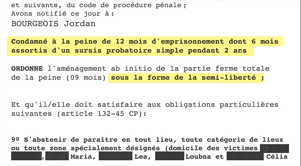 Jordan Bourgeois a plaidé coupable. Il a été condamné à 12 mois de prison aménageable, dont six assortis d’un sursis