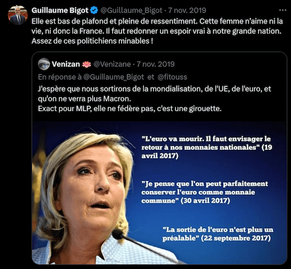 En 2019, Guillaume Bigot écrivait sur Twitter que Marine Le Pen « est bas de plafond et pleine de ressentiments. Cette femme n’aime ni la vie ni donc la France ». Le tweet a depuis été supprimé.