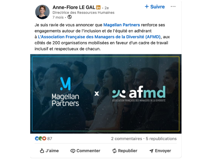 Au printemps, Magellan Partners a adhéré à l’Association française des managers de la diversité, comme l'annonce ce post Linkedin de la directrice des ressources humaines, Anne-Flore Le Gal