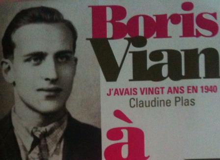 Critique: Boris Vian, j'avais 20 ans en 1940 de Claudine Plas